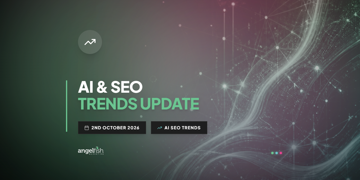 AI & SEO Trends Update – 2nd October 2026