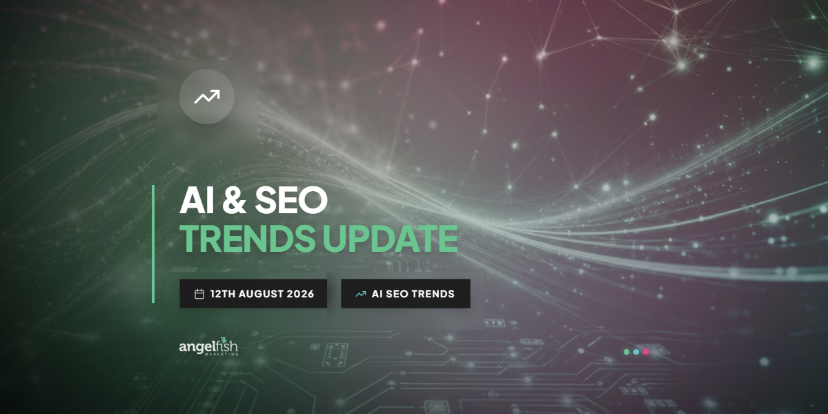 AI & SEO Trends Update - 12th August 2026