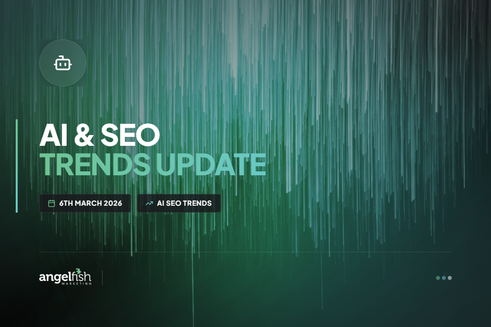 AI & SEO Trends Update - 6th March 2026